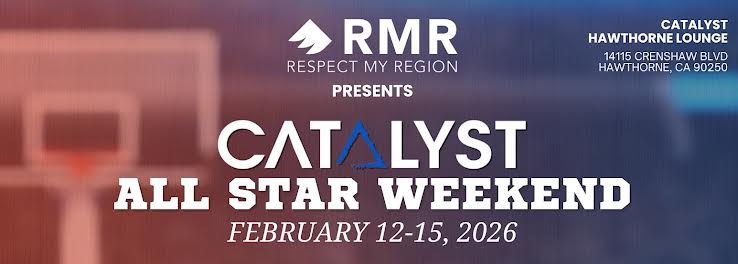 Respect My Region Presents Catalyst All Star...